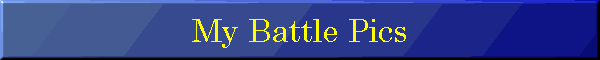 My Battle Pics